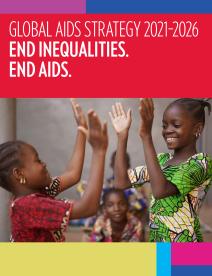 End inequalities. End AIDS. Global AIDS strategy 2021–2026 - cover