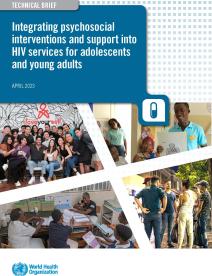 Integrar las intervenciones y el apoyo psicosocial en los servicios relacionados con el VIH para adolescentes y adultos jóvenes