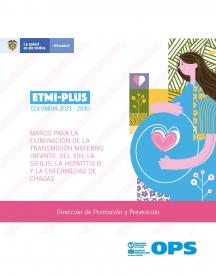 EMTCT-Plus Colombia 2021-2030 : Cadre pour l'élimination de la transmission mère-enfant du VIH, de la syphilis, de l'hépatite B et de la maladie de Chagas