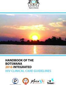 Handbook of the Botswana 2016 integrated HIV clinical care guidelines