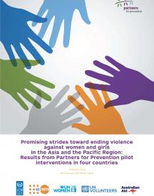 Avances prometedores hacia la erradicación de la violencia contra las mujeres y las niñas en la región de Asia y el Pacífico: Resultados de las intervenciones piloto de los Socios para la Prevención 