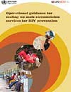 Operational Guidance for Scaling up Male Circumcision Services for HIV Prevention