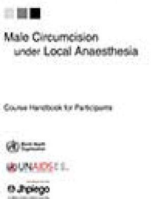 Male Circumcision under Local Anaesthesia: Participants' Handbook Part 3
