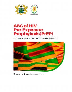 ABC de la prophylaxie pré-exposition au VIH (PrEP) : Guide de mise en œuvre au Ghana