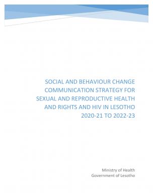 Social and behaviour change communication strategy for sexual and reproductive health and rights and HIV in Lesotho 2020-21 to 2022-23 