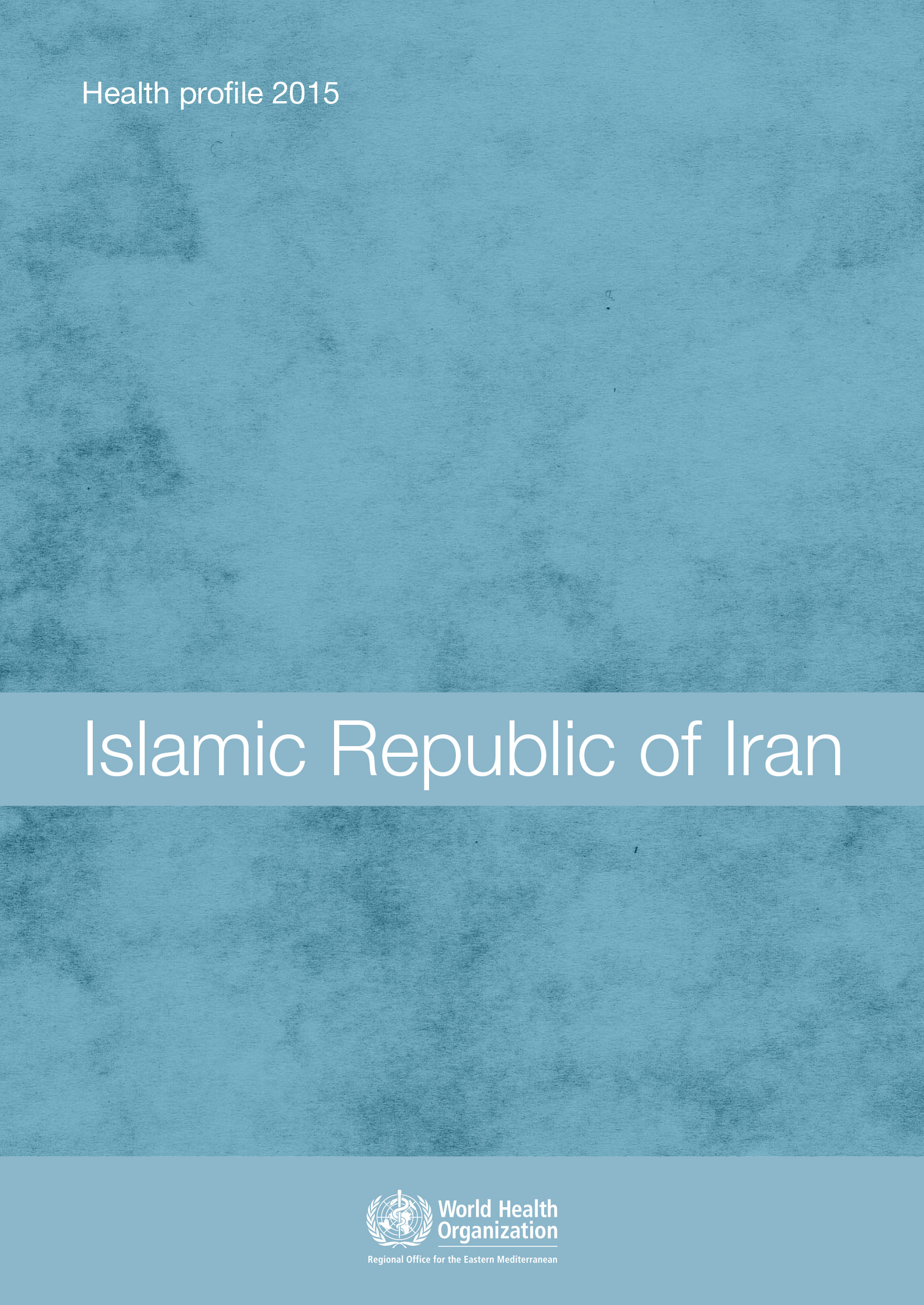 Profil de santé de la République islamique d'Iran 2015 