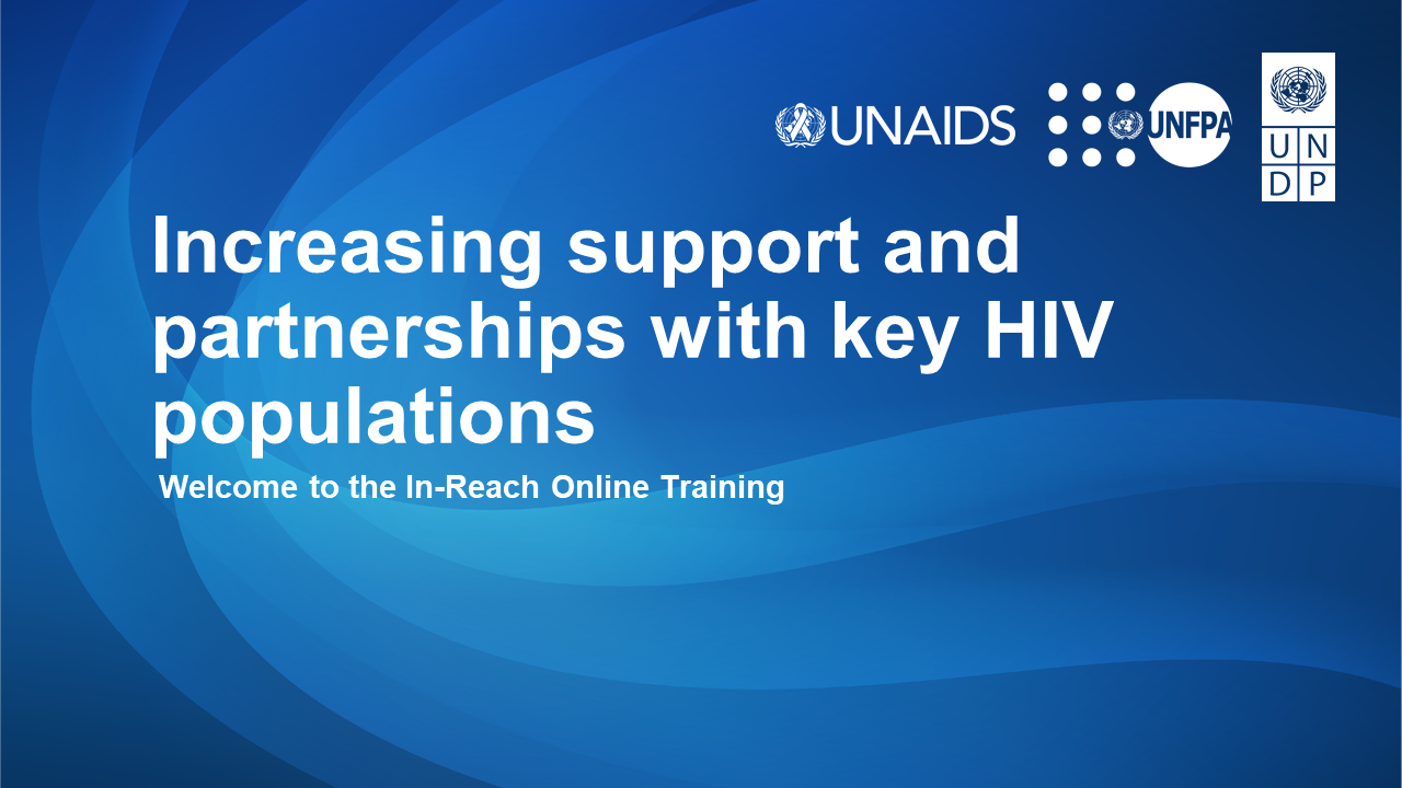 Increasing support and partnerships with key HIV populations. In-reach online training