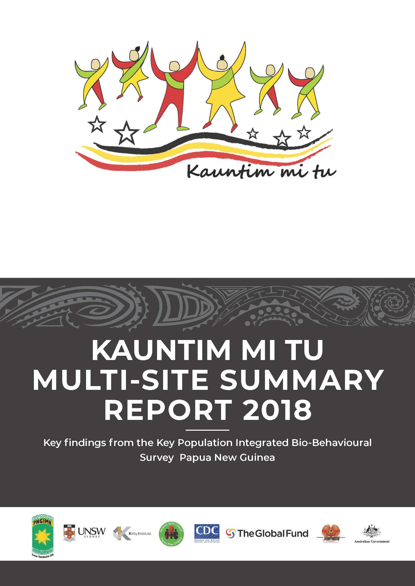 Relatório de síntese de 2018 dos vários locais de Kauntim Mi Tu: Principais conclusões do inquérito biocomportamental integrado às populações-chave da Papua Nova Guiné 