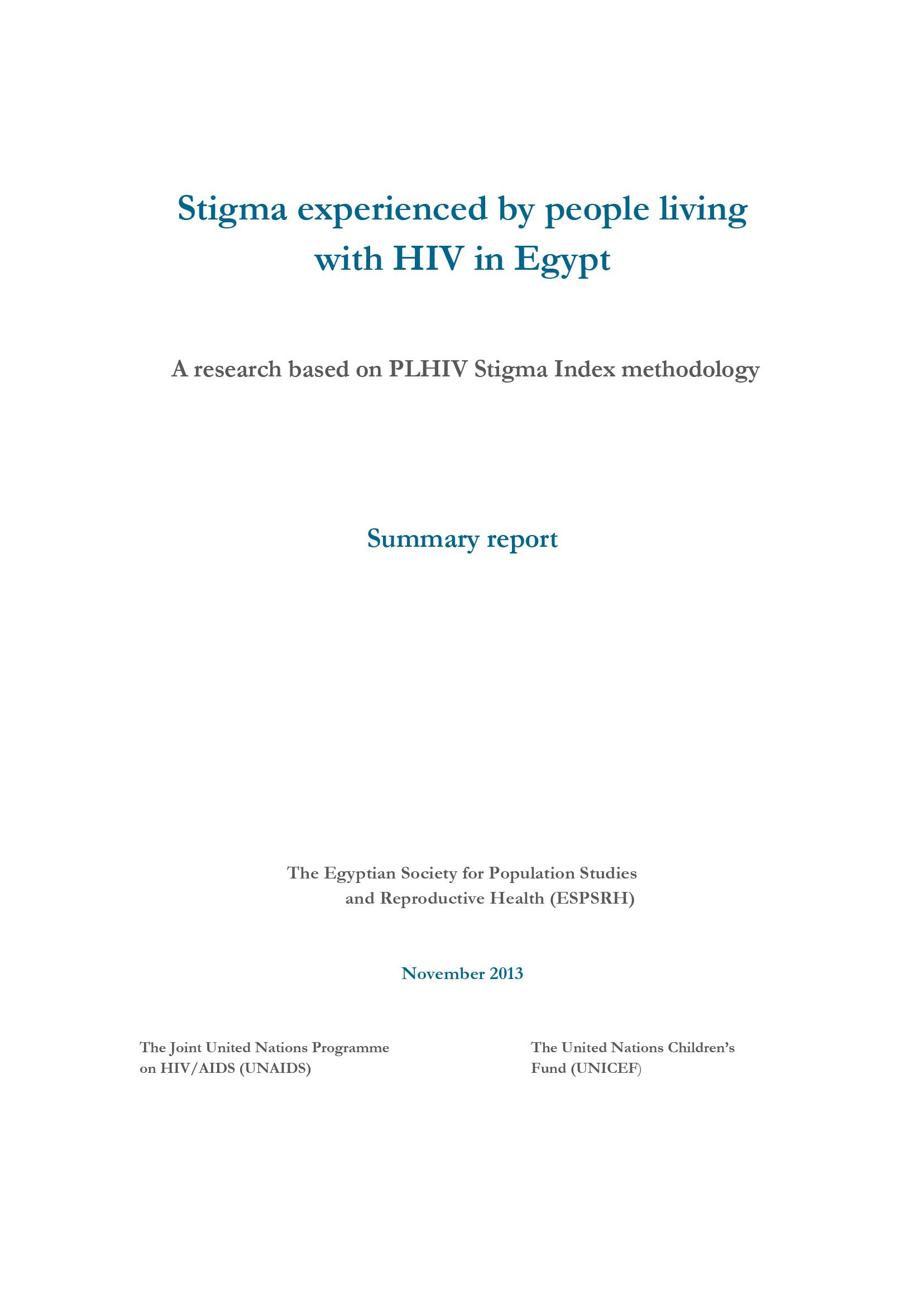 Stigmatisation des personnes vivant avec le VIH en Égypte. Une recherche basée sur la méthodologie de l'indice de stigmatisation des personnes vivant avec le VIH (PLHIV Stigma Index). Rapport de synthèse